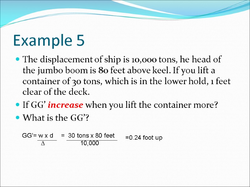 Example 5 The displacement of ship is 10,000 tons, he head of the jumbo